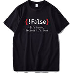 Programming 2022 T Shirt Funny !False Because Its True Code Tshirt Simple